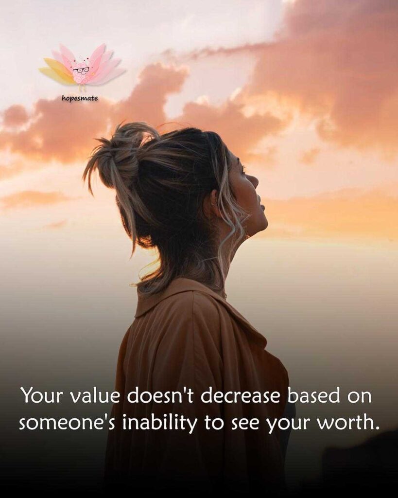 You are amazing understand your worth